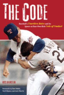 The code : baseball's unwritten rules and its ignore-at-your-own-risk code of conduct  cover image cdn