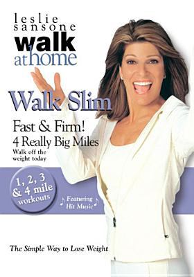 Leslie Sansone Walk at home. Fast & firm! 4 really big miles cover image