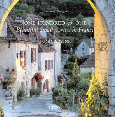 One hundred & one beautiful towns in France : food & wine cover image