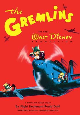 The gremlins : the lost Walt Disney production : a Royal Air Force story cover image