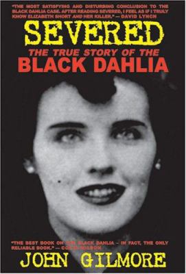 Severed : the true story of the Black Dahlia murder cover image