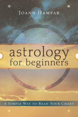 Astrology for beginners : a simple way to read your chart cover image