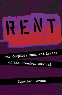 Rent : the complete book and lyrics of the Broadway musical cover image