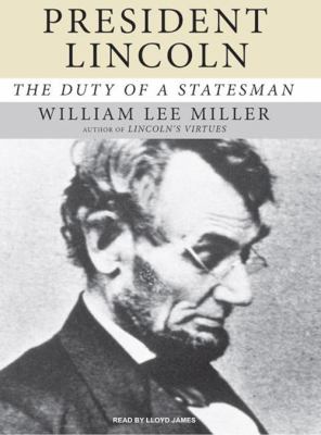 President Lincoln the duty of a statesman cover image
