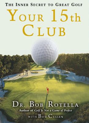 Your 15th club : the inner secret to great golf  cover image cdn