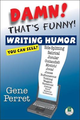 Damn! that's funny! : writing humorous articles you can sell cover image