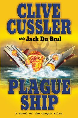 Plague ship : a novel of the Oregon files  cover image cdn