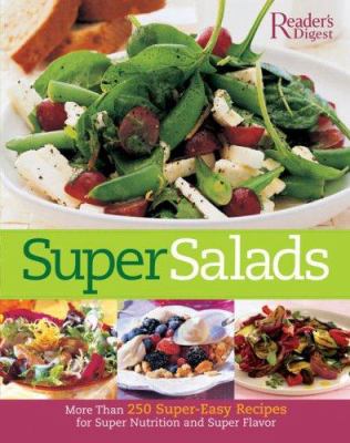 Super salads : more than 250 fresh recipes from classic to contemporary cover image cdn