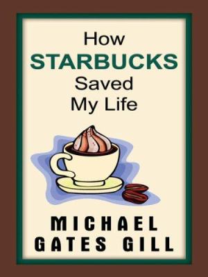 How Starbucks saved my life a son of privilege learns to live like everyone else cover image