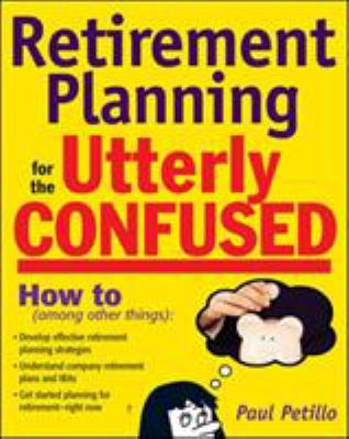 Retirement planning for the utterly confused cover image