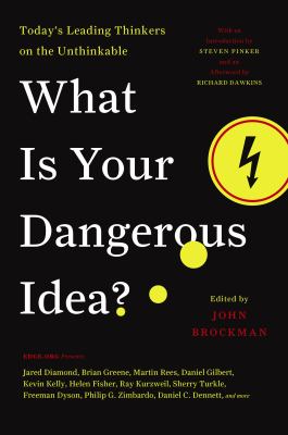 What is your dangerous idea? : today's leading thinkers on the unthinkable cover image