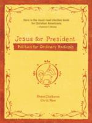 Jesus for president : politics for ordinary radicals  cover image cdn