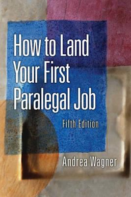 How to land your first paralegal job : an insider's guide to the fastest-growing profession of the new millennium cover image