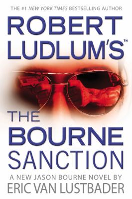Robert Ludlum's The Bourne sanction  cover image cdn