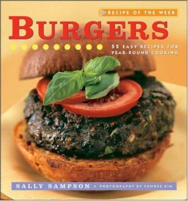 Recipe of the week : burgers : 52 easy recipes for year-round cooking  cover image cdn