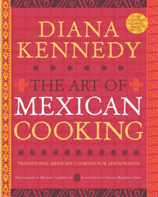 The art of Mexican cooking : traditional Mexican cooking for aficionados cover image