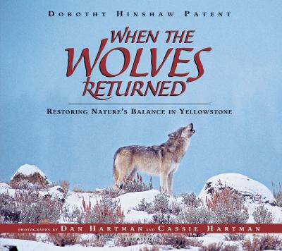When the wolves returned : restoring nature's balance in Yellowstone cover image