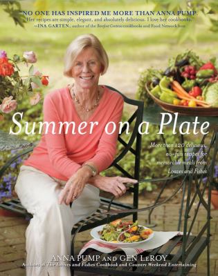 Summer on a plate : more than 120 delicious, no-fuss recipes for memorable meals from Loaves and Fishes cover image