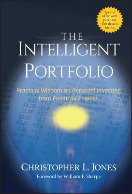 The intelligent portfolio : practical wisdom on personal investing from Financial Engines cover image