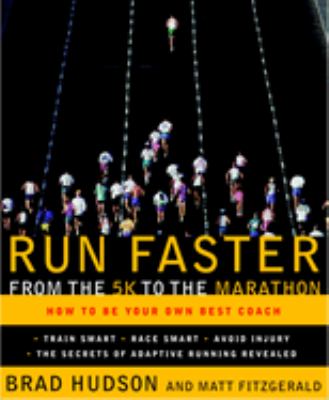 Run faster from the 5K to the marathon : how to be your own best coach  cover image cdn