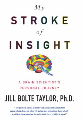 My stroke of insight : a brain scientist's personal journey cover image