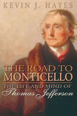 The road to Monticello : the life and mind of Thomas Jefferson cover image