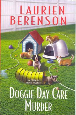 Doggie day care murder : a Melanie Travis mystery cover image