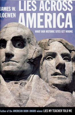 Lies across America : what our historic sites get wrong cover image