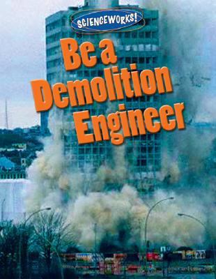 Be a demolition engineer cover image