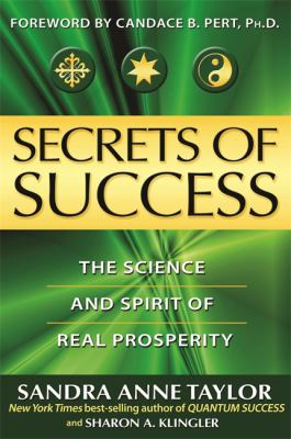 Secrets of success : the science and spirit of real prosperity cover image