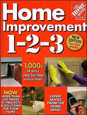 Home improvement 1-2-3 : [expert advice from the Home Depot] cover image