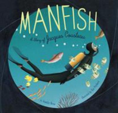 Manfish : a story of Jacques Cousteau cover image