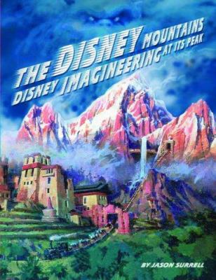 The Disney Mountains : imagineering at its peak cover image