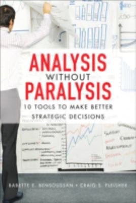 Analysis without paralysis : 10 tools to make better strategic decisions  cover image cdn
