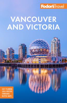 Fodor's Vancouver and Victoria cover image