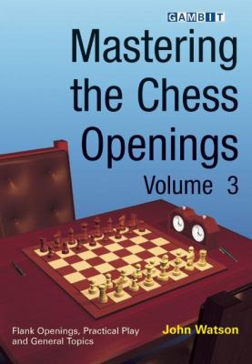 Mastering the chess openings. Volume 3 cover image