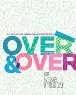 Over and over : a catalog of hand drawn patterns cover image