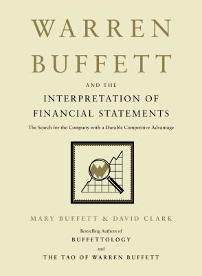 Warren Buffett and the interpretation of financial statements : the search for the company with a durable competitive advantage cover image