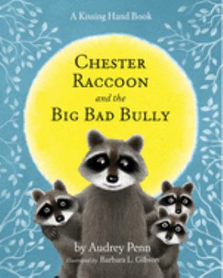 Chester Raccoon and the big bad bully cover image