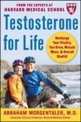Testosterone for life : recharge your vitality, sex drive, muscle mass & overall health! cover image