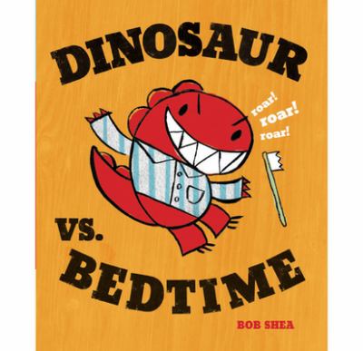 Dinosaur vs. bedtime cover image