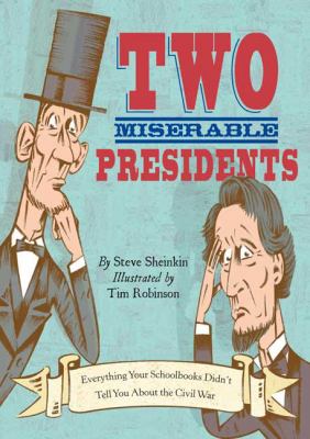 Two miserable presidents : everything your schoolbooks didn't tell you about the Civil War cover image