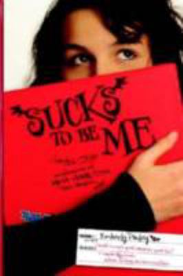 Sucks to be me : the all-true confessions of Mina Hamilton, teen vampire (maybe) cover image