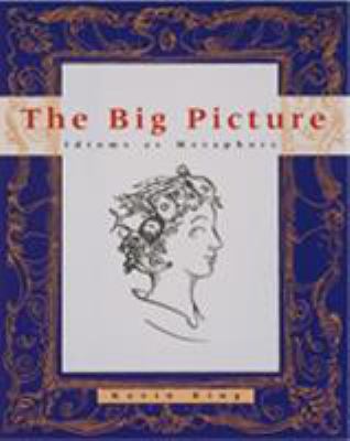The big picture : idioms as metaphors cover image