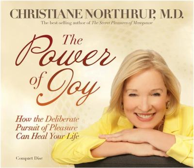 The power of joy [how the deliberate pursuit of pleasure can heal your life] cover image
