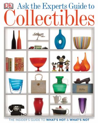 Ask the experts guide to collectibles cover image