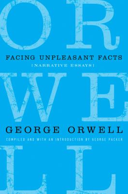 Facing unpleasant facts : narrative essays cover image