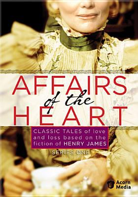 Affairs of the heart. Series one classic tales of love and loss based on the fiction of Henry James  cover image cdn