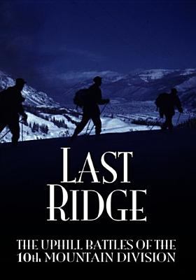 The last ridge the uphill battles of the 10th Mountain Division cover image