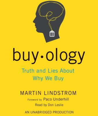 Buyology truth and lies about why we buy and the new science of desire cover image